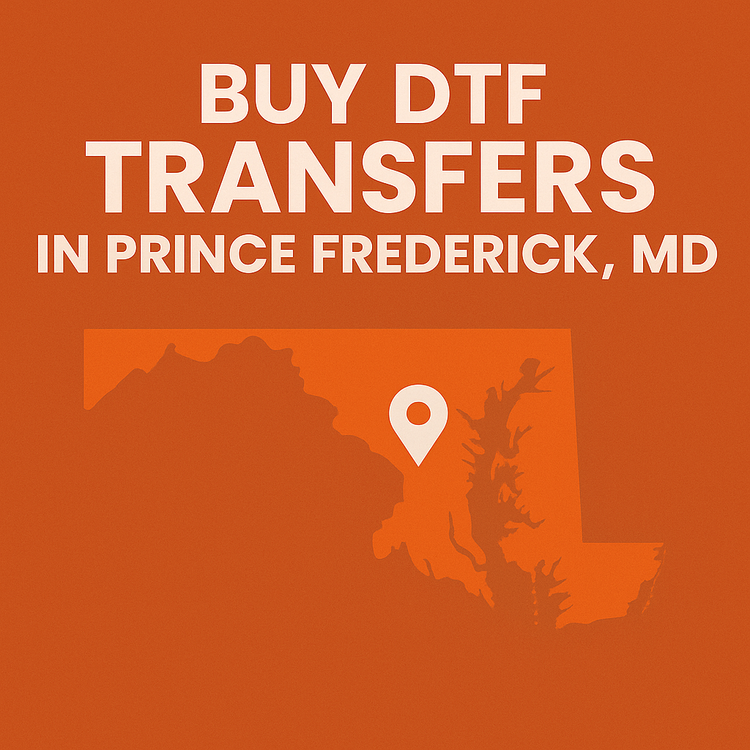 Need to buy DTF transfers in Prince Frederick, MD? Get fast, affordable, and local service with no minimums, same-day production, and top-quality results.